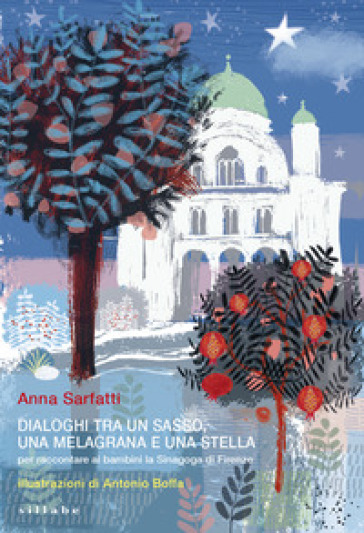 Dialoghi tra un sasso, una melagrana e una stella. Ediz. a colori