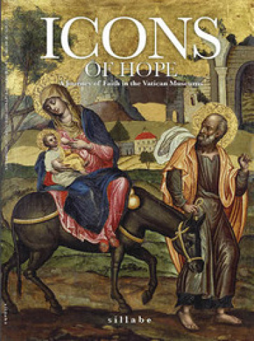 Icons of hope. A journey of faith in the Vatican Museums