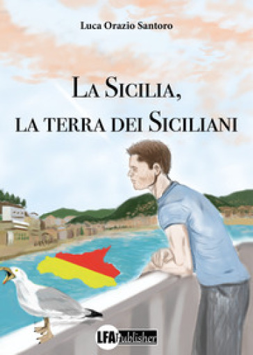 La Sicilia, La Terra Dei Siciliani