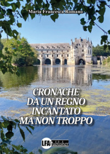 Cronache da un regno incantato ma non troppo