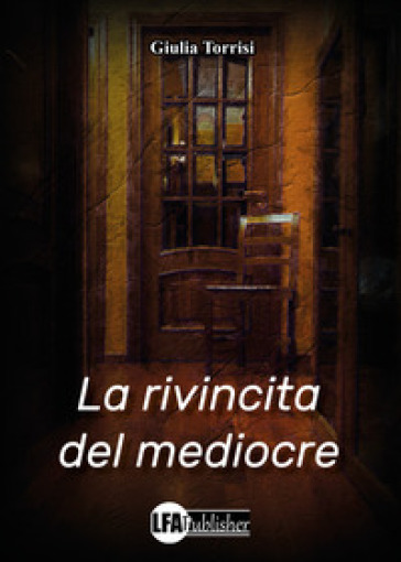 La Rivincita Del Mediocre