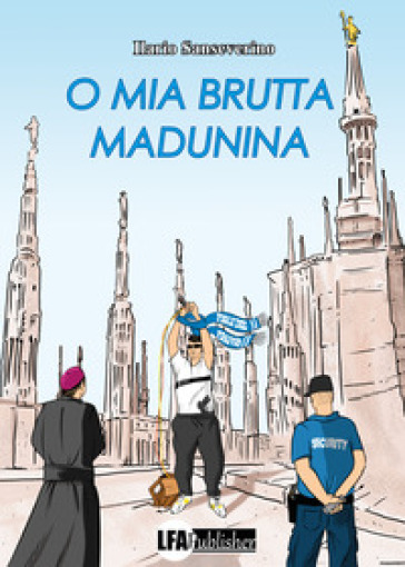 O Mia Brutta Madunina