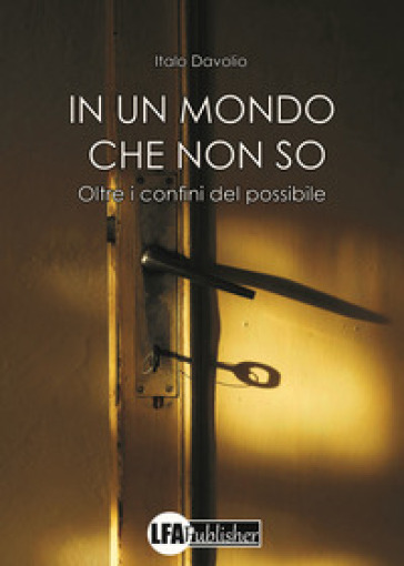 In un mondo che non so. Oltre i confini del possibile