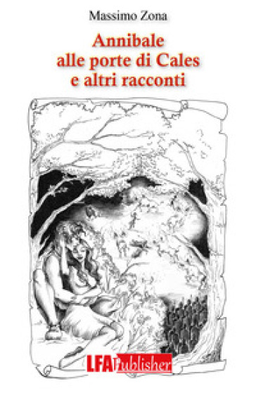 Annibale alle porte di Cales e altri racconti