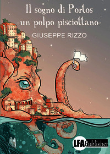 Il sogno di Portos. Un polpo pisciottano