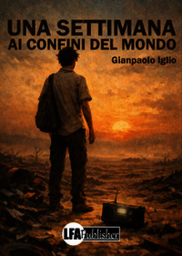 Una settimana ai confini del mondo