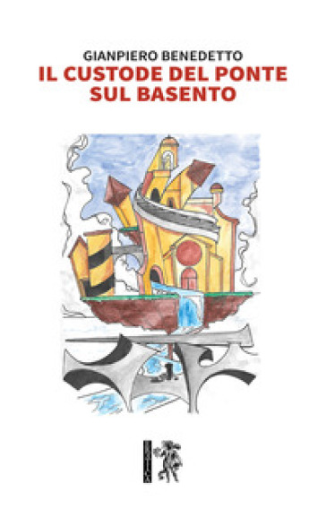 Il custode del ponte sul Basento