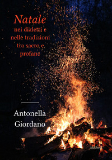 Natale Nei Dialetti E Nelle Tradizioni Tra Sacro E Profano