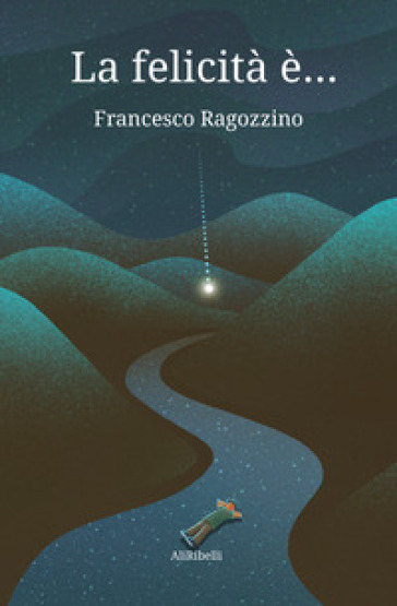La Felicità è...