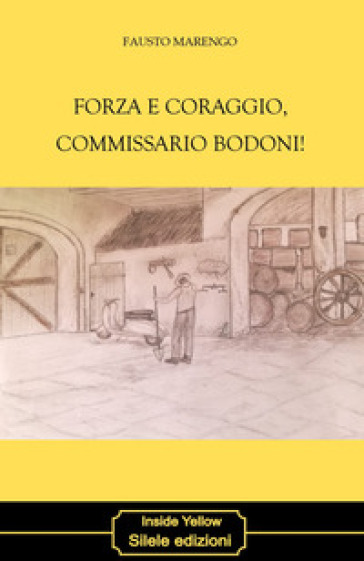 Forza e coraggio, commissario Bodoni!