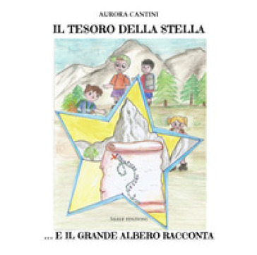 Il tesoro della stella... e il grande albero racconta