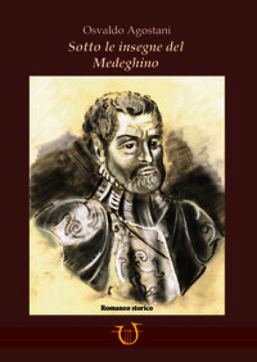 Sotto le insegne del Medeghino