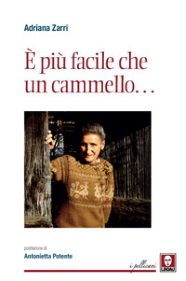 È più facile che un cammello...