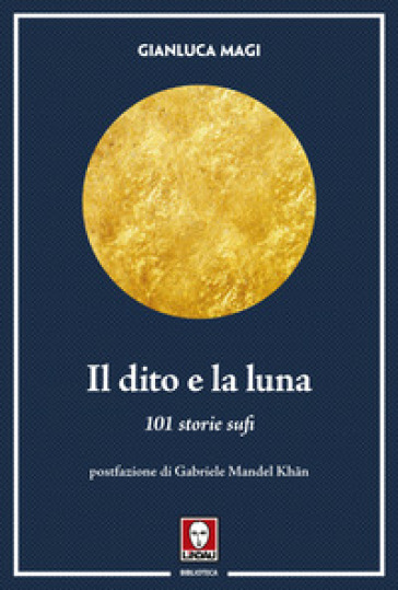Il dito e la luna. 101 storie sufi-0