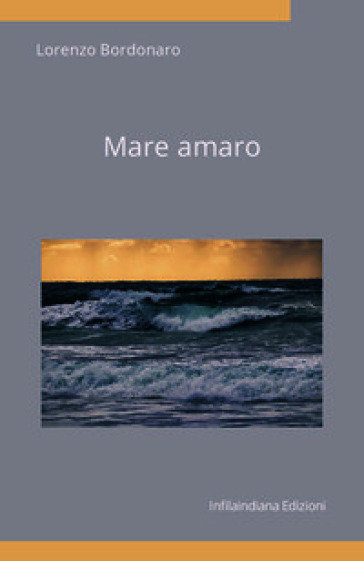 Mare amaro. Ediz. integrale