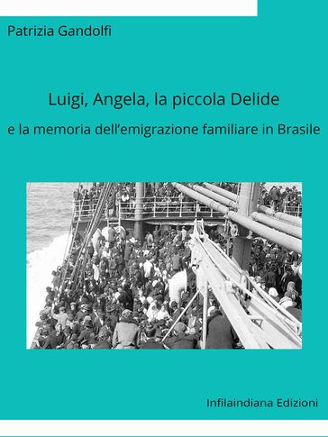 Luigi, Angela, la piccola Delide e la memoria dell'emigrazione familiare in Brasile