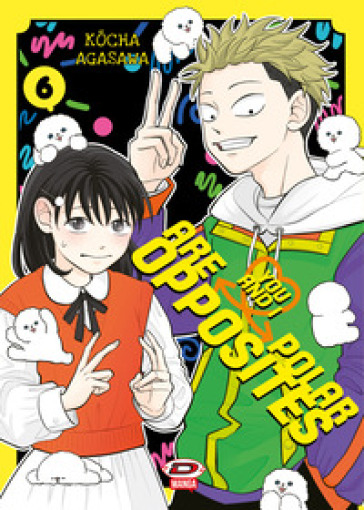 You and I are polar opposites. Vol. 6