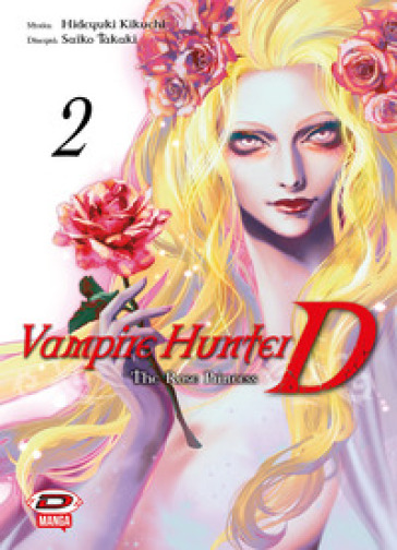 Vampire Hunter D. The rose princess. Vol. 2