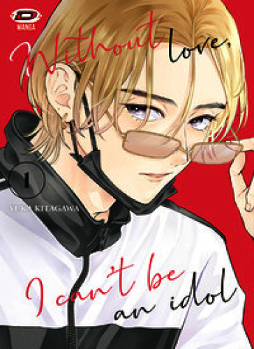 Without love, I can't be an idol. Vol. 1