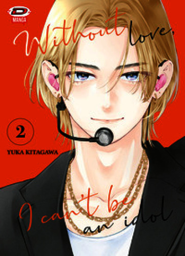 Without love, I can't be an idol. Vol. 2