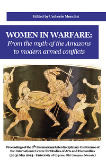 Women in warfare: from the myth of the Amazons to modern armed conflicts