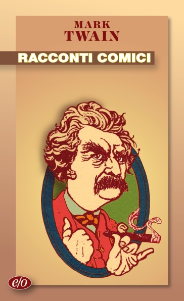 Racconti comici (in omaggio con l'acquisto di due volumi a scelta di Elena Ferrante)