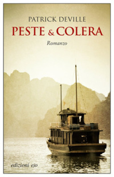 Peste &amp; colera. La vita avventurosa dello scienziato che sconfisse la peste