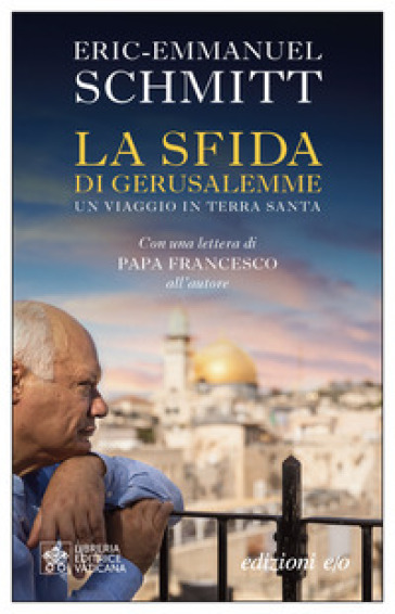 La sfida di Gerusalemme. Un viaggio in Terra santa-0