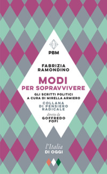 Modi per sopravvivere. Gli scritti politici