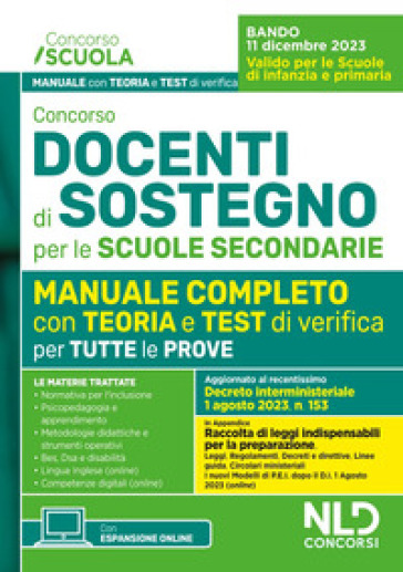Concorso docenti di sostegno per le scuole secondarie. Manuale completo con test di verifica per tutte le prove con Focus su metodologia di progettazione del PEI aggiornato al D.I. 1 agosto 2023, n. 153-0