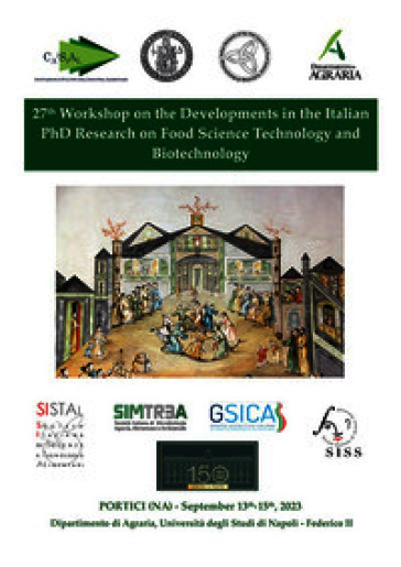 Proceedings of the 27th Workshop on the Developments in the Italian PhD Research on Food Science Technology and Biotechnology