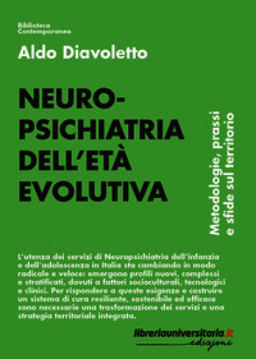 Neuropsichiatria dell'età evolutiva. Metodologie, prassi e sfide sul territorio