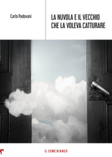 La nuvola e il vecchio che la voleva catturare