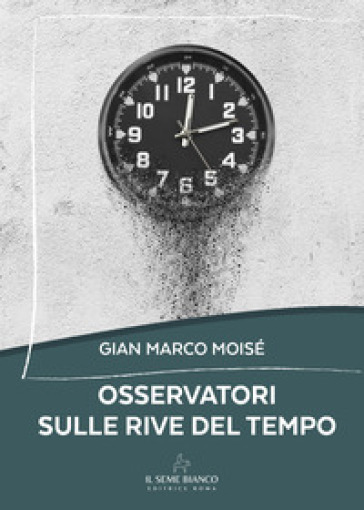 Osservatori Sulle Rive Del Tempo