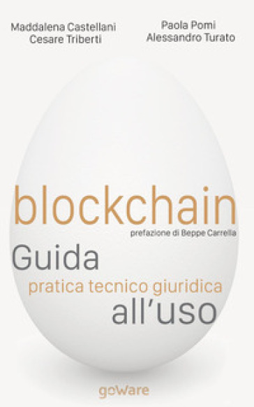 Blockchain. Guida pratica tecnico giuridica all'uso