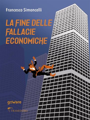 La fine delle fallacie economiche-0