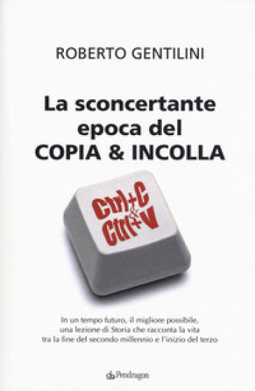 La sconcertante epoca del copia &amp; incolla