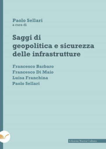 Saggi di geopolitica e sicurezza delle infrastrutture-0