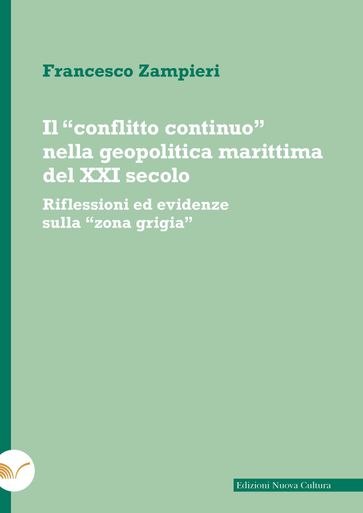 Il "conflitto continuo" nella geopolitica marittima del XXI secolo