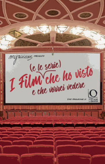 I film (e le serie) che ho visto e che vorrei vedere