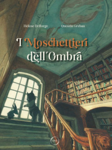 I Moschettieri dell'Ombra. Ediz. a colori