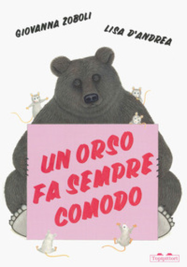UN ORSO FA SEMPRE COMODO. EDIZ. A COLORI