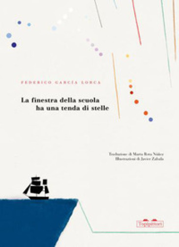 La finestra della scuola ha una tenda di stelle. Ediz. a colori