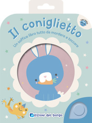 IL CONIGLIETTO. UN SOFFICE LIBRO TUTTO D