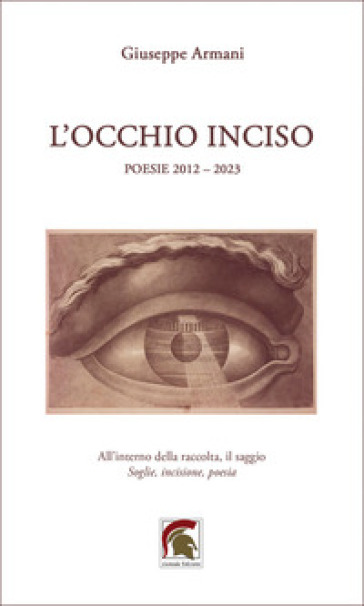 L'occhio inciso. Inciso (poesie 2012-2023)