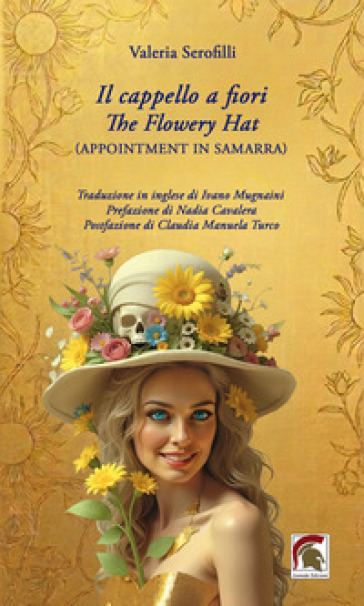 Il cappello a fiori-The flowery hat (Appointment in Samarra). Ediz. bilingue