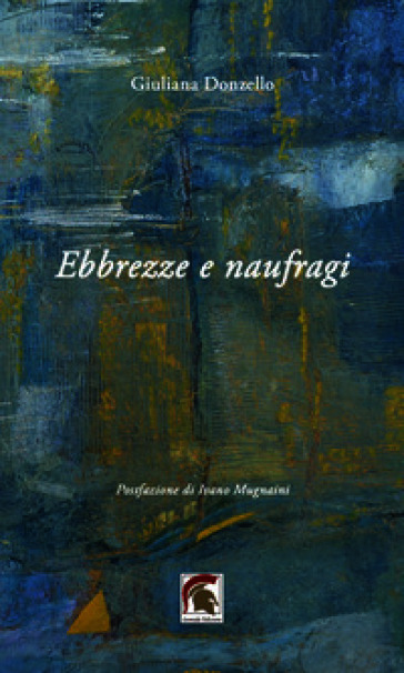 Ebbrezze e naufragi