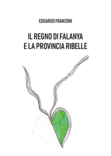 Il Regno Di Falanya E La Provincia Ribelle