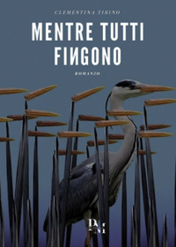 Mentre tutti fingono
