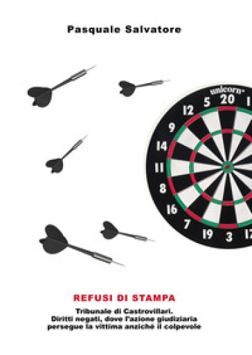 Refusi di stampa. Tribunale di Castrovillari. Diritti negati, dove l'azione giudiziaria persegue la vittima anziché il colpevole